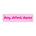 Deny Defend Depose (Live Laugh Love) - Frog Mustard Stickers