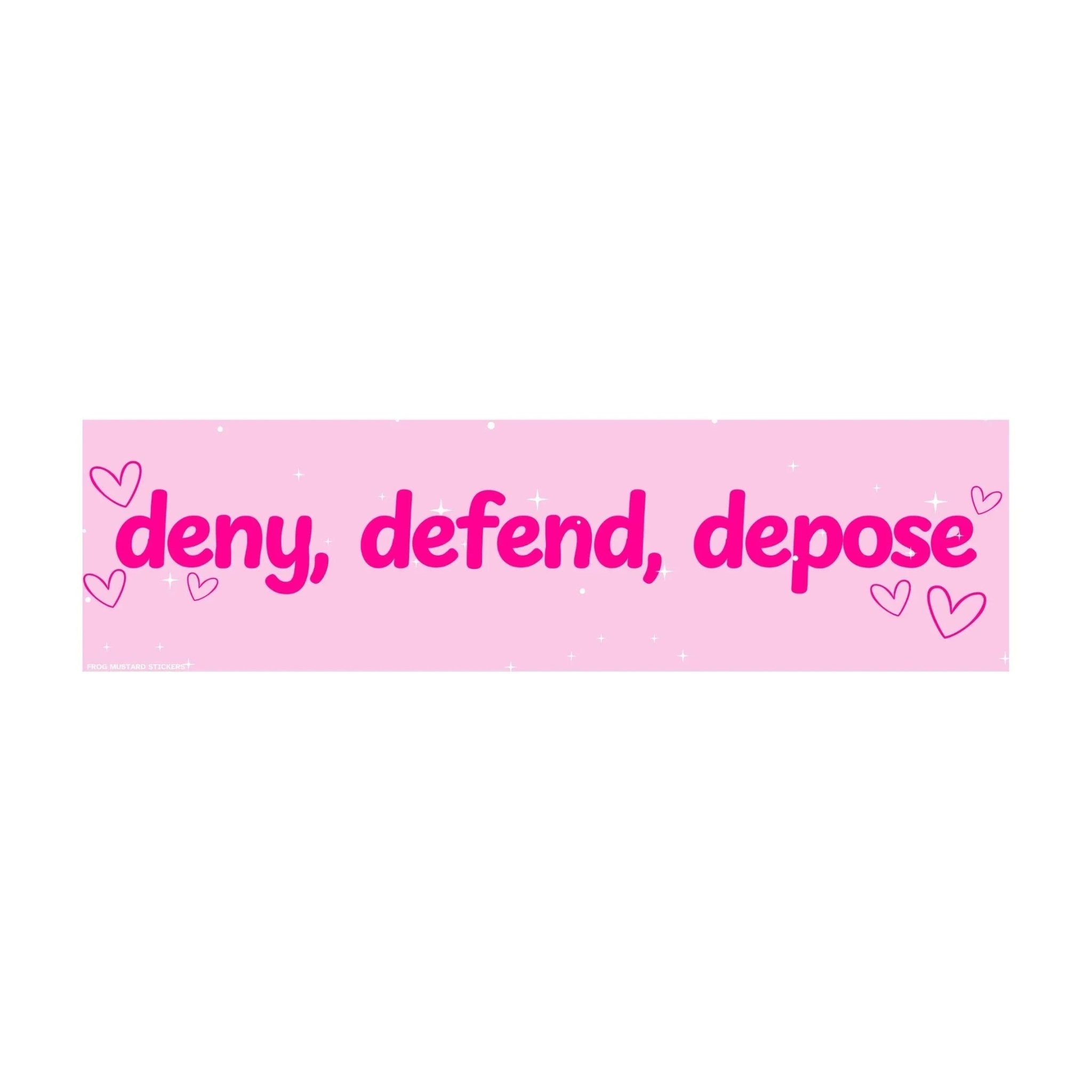 Deny Defend Depose (Live Laugh Love) - Frog Mustard Stickers