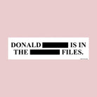 Donald [REDACTED] Is in the [REDACTED] Files - Frog Mustard Stickers