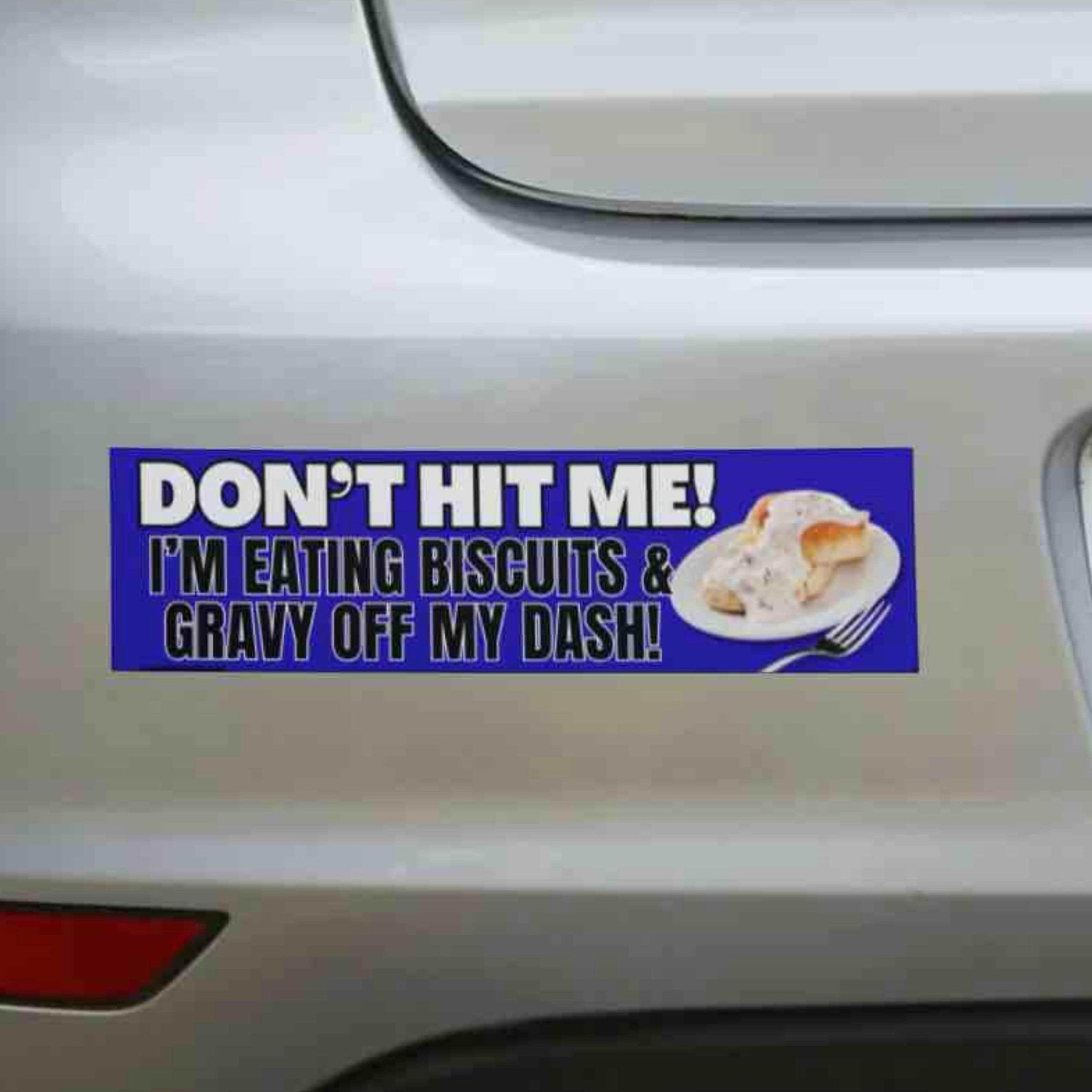 Don't Hit Me! I'm Eating Biscuits & Gravy Off My Dash - Frog Mustard Stickers
