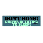 Don't Honk! Driver is Trying to Sleep! - Frog Mustard Stickers