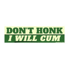 Don't Honk - I Will Cum - Frog Mustard Stickers
