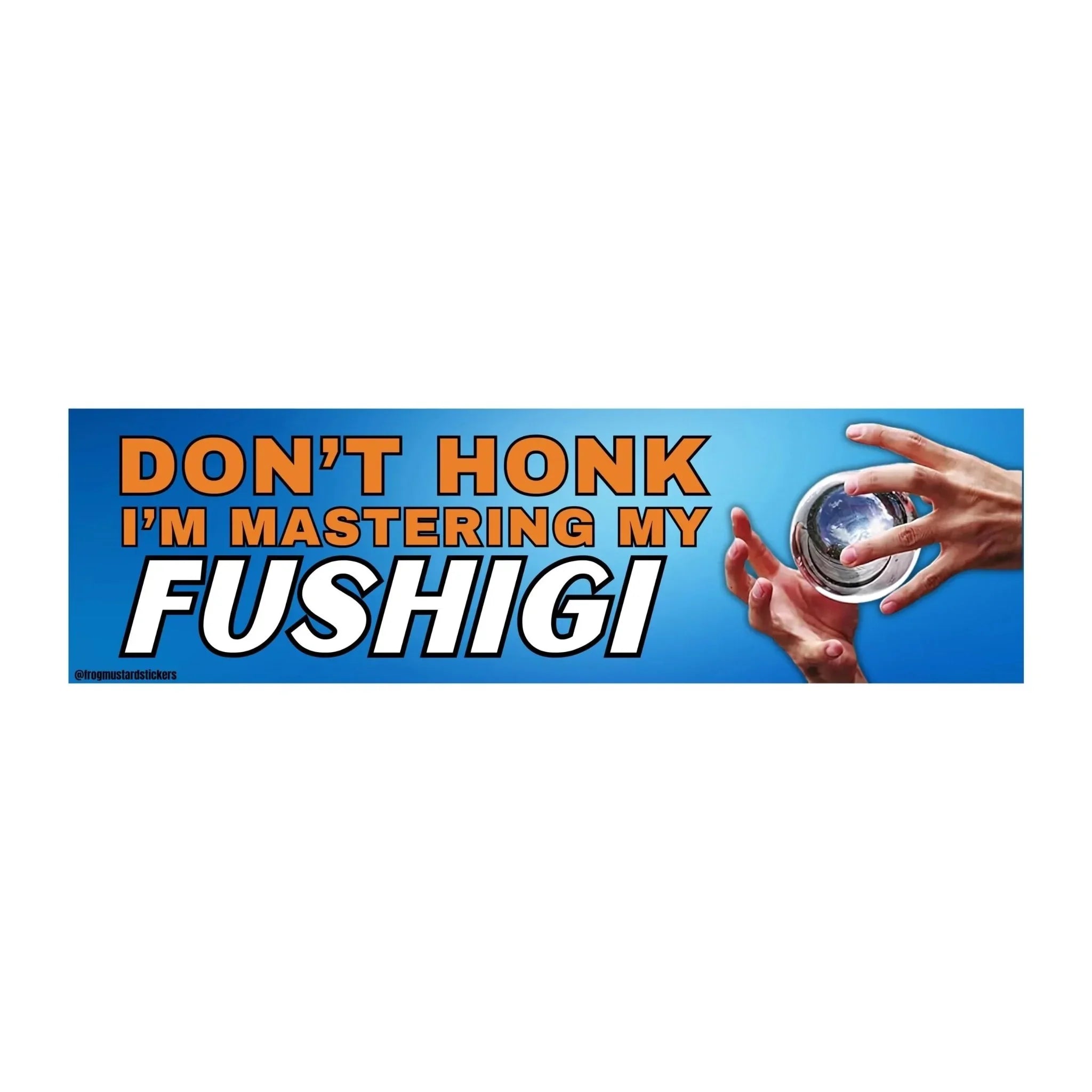 Don't Honk! I'm Mastering My Fushigi - Frog Mustard Stickers