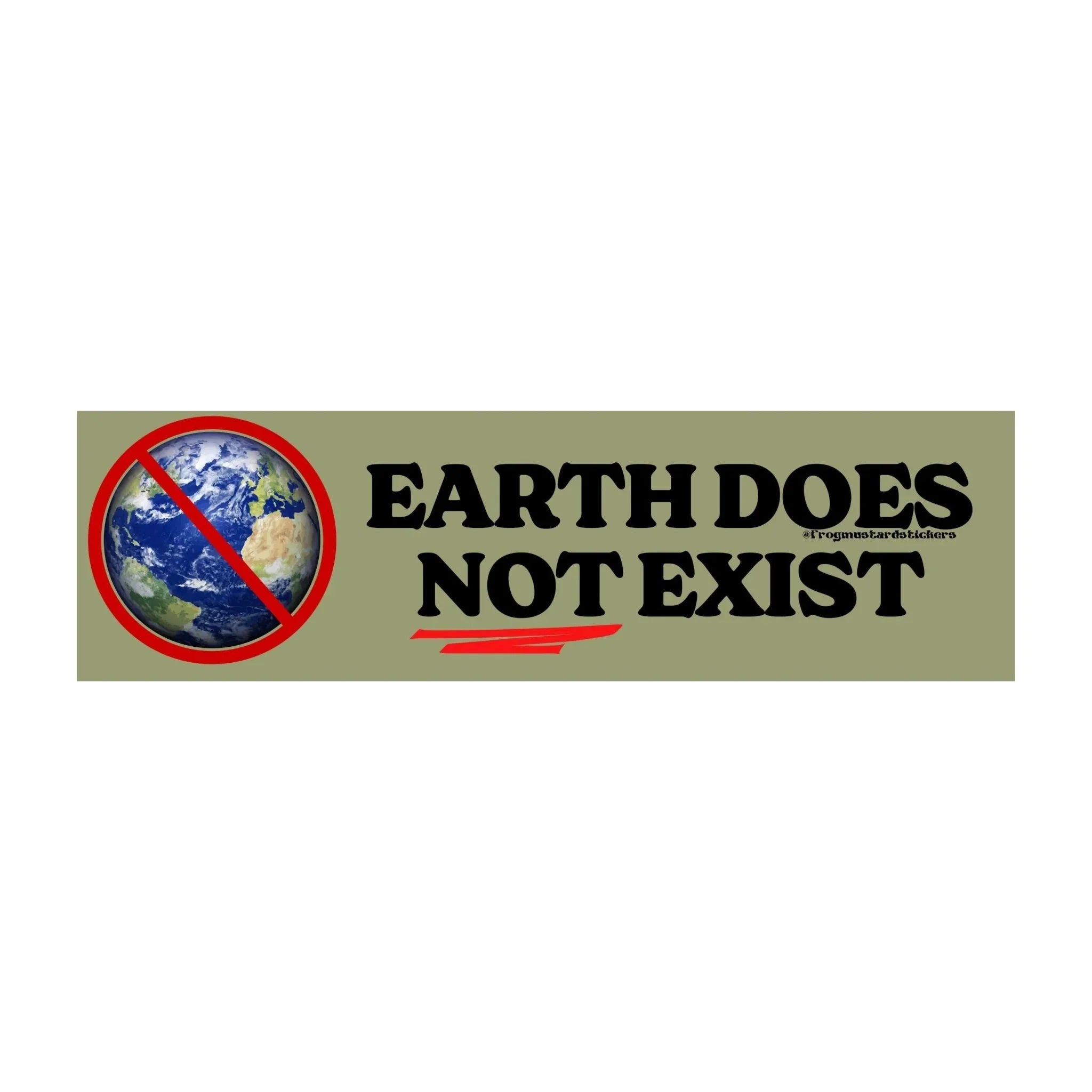 Earth does NOT exist - Frog Mustard Stickers