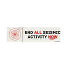 End ALL Seismic Activity NOW - Frog Mustard Stickers