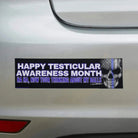 Happy Testicular Awareness Month (Ha, Ha Now Your Thinkin About My Balls) - Frog Mustard Stickers