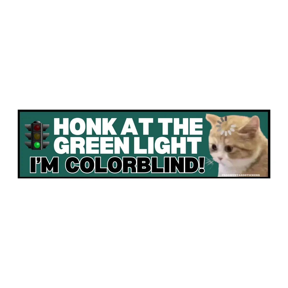 Honk at the Green Light! I'm Colorblind! - Frog Mustard Stickers