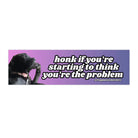 Honk if You're Starting to Think You are the Problem - Frog Mustard Stickers