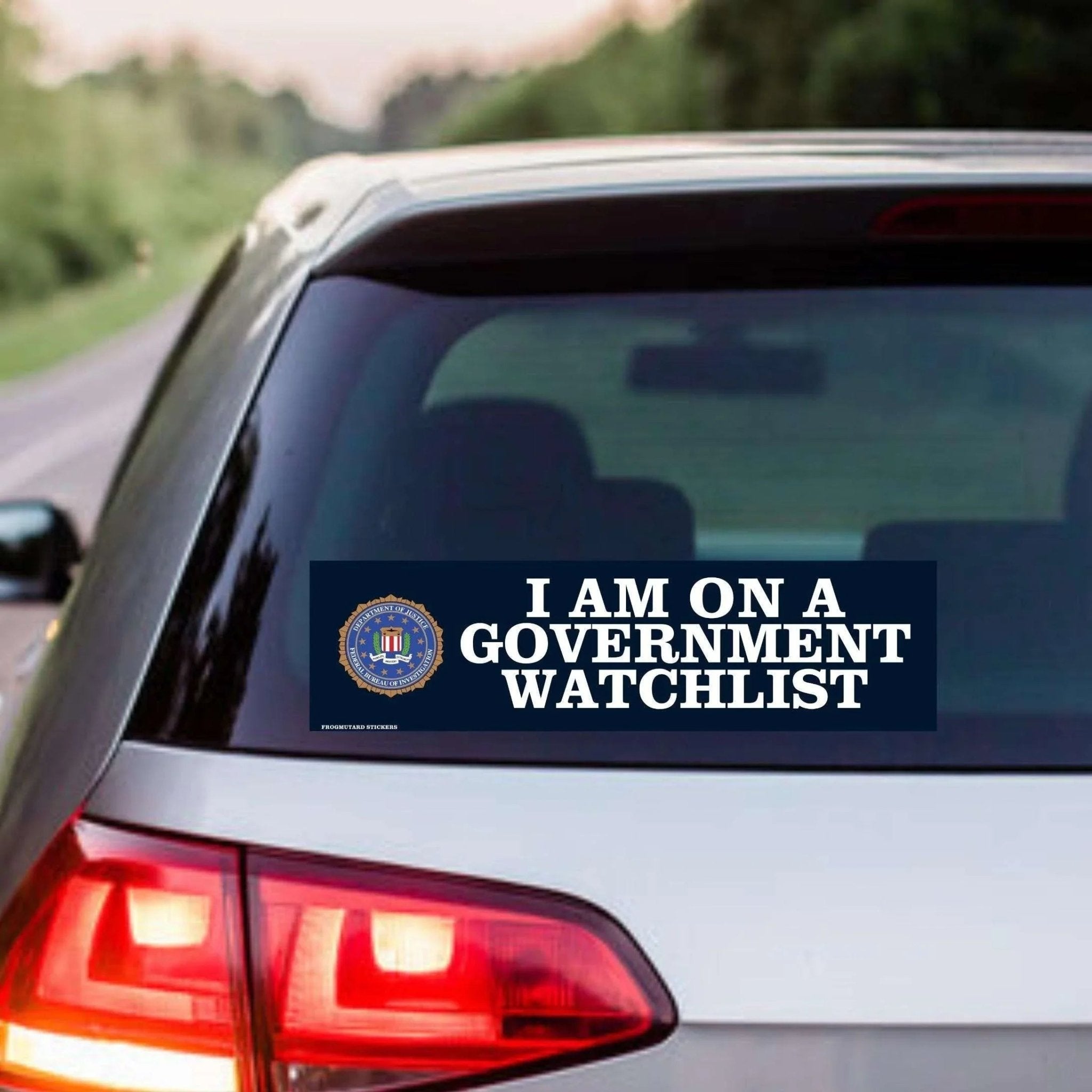 I Am on a Government Watchlist - Frog Mustard Stickers