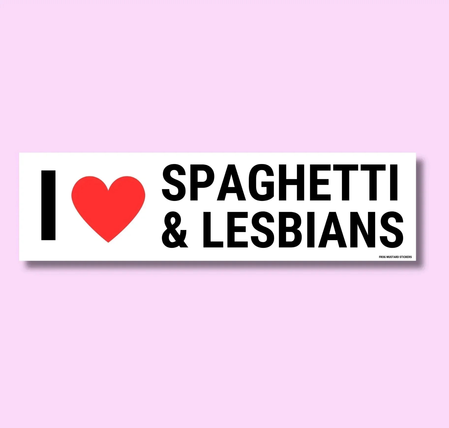 I Love Spaghetti & Lesbians - Frog Mustard Stickers
