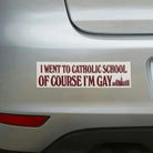 I Went to Catholic School, Of Course I'm Gay - Frog Mustard Stickers