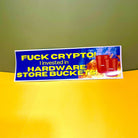 Fuck Crypto, I invested in Hardware Store Buckets - frogmustard stickers