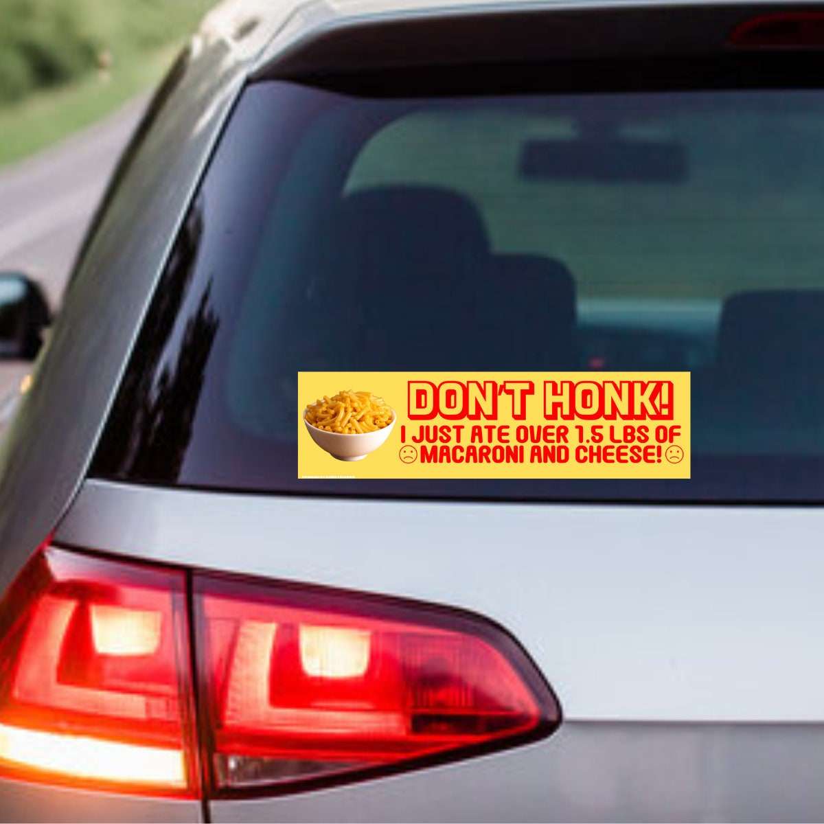 Don't Honk I just Ate Over 1.5 LBS of Macaroni and Cheese - frogmustard stickers