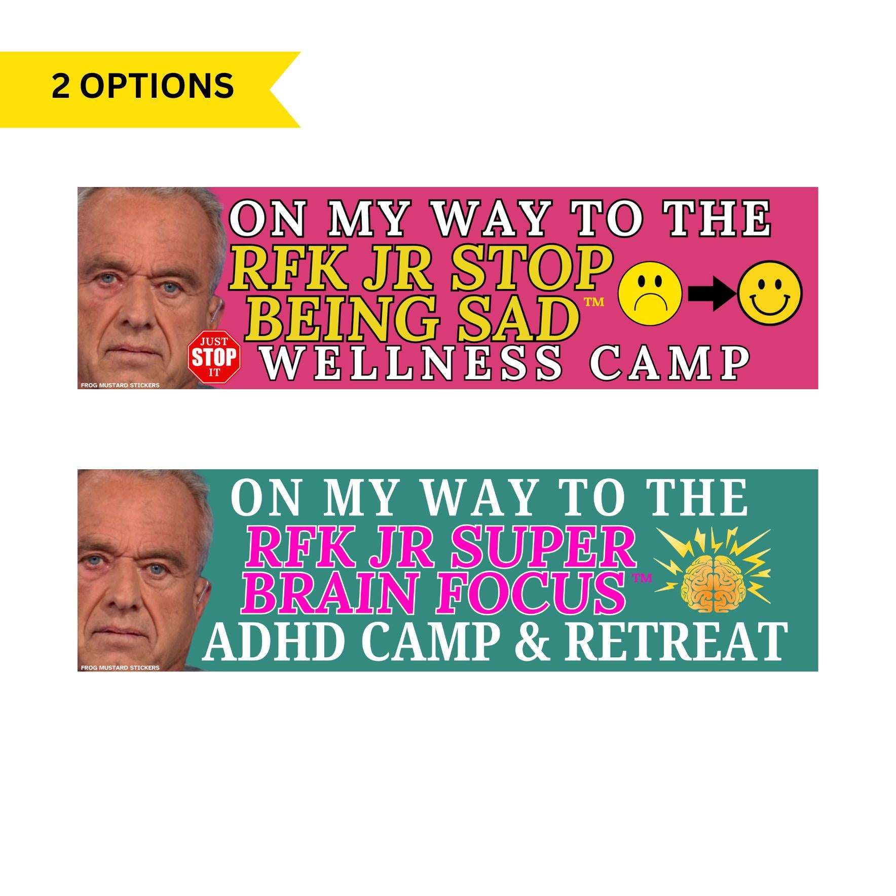 On my way to RFK ADHD or Depression Camp | Political Sticker Meme | 8.5" x 2.5"| Bumper Car Sticker OR Magnet Premium Weather-proof Vinyl