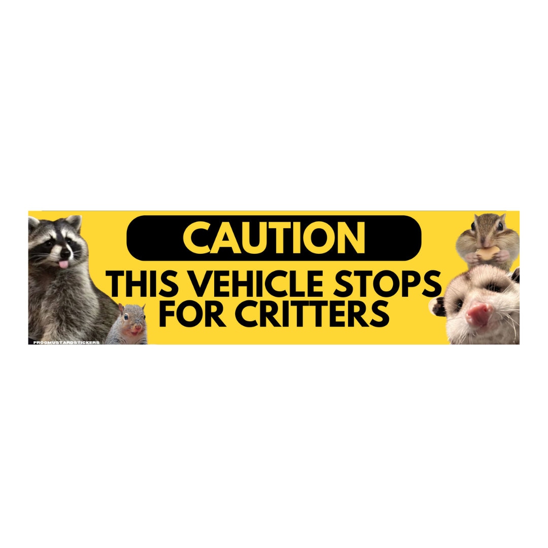 Caution this vehicle stops for critters - frogmustard stickers