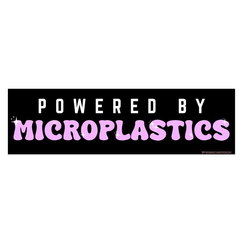 Powered by Microplastics - frogmustard stickers