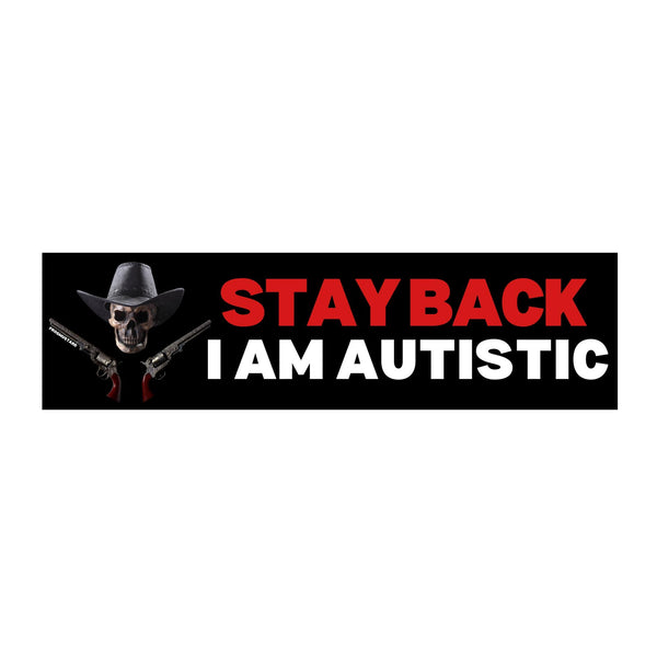 Stay Back, I Am Autistic | Funny Autistic Sticker 🚗🧠
