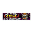 On My Way to the Casino to WIN My House Back Bumper Sticker OR Magnet | Car | Gen Z | 8.5" x 2.5" | Car Funny Sticker Magnet Political