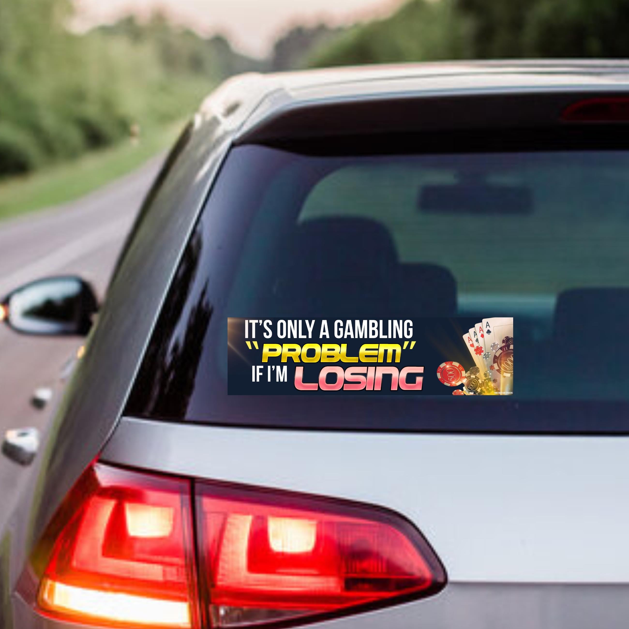 It's Only a Gambling "Problem" When I'm Losing Bumper Sticker or Magnet | Funny Sticker | 8.5" x 2.5" | Premium Weatherproof Vinyl