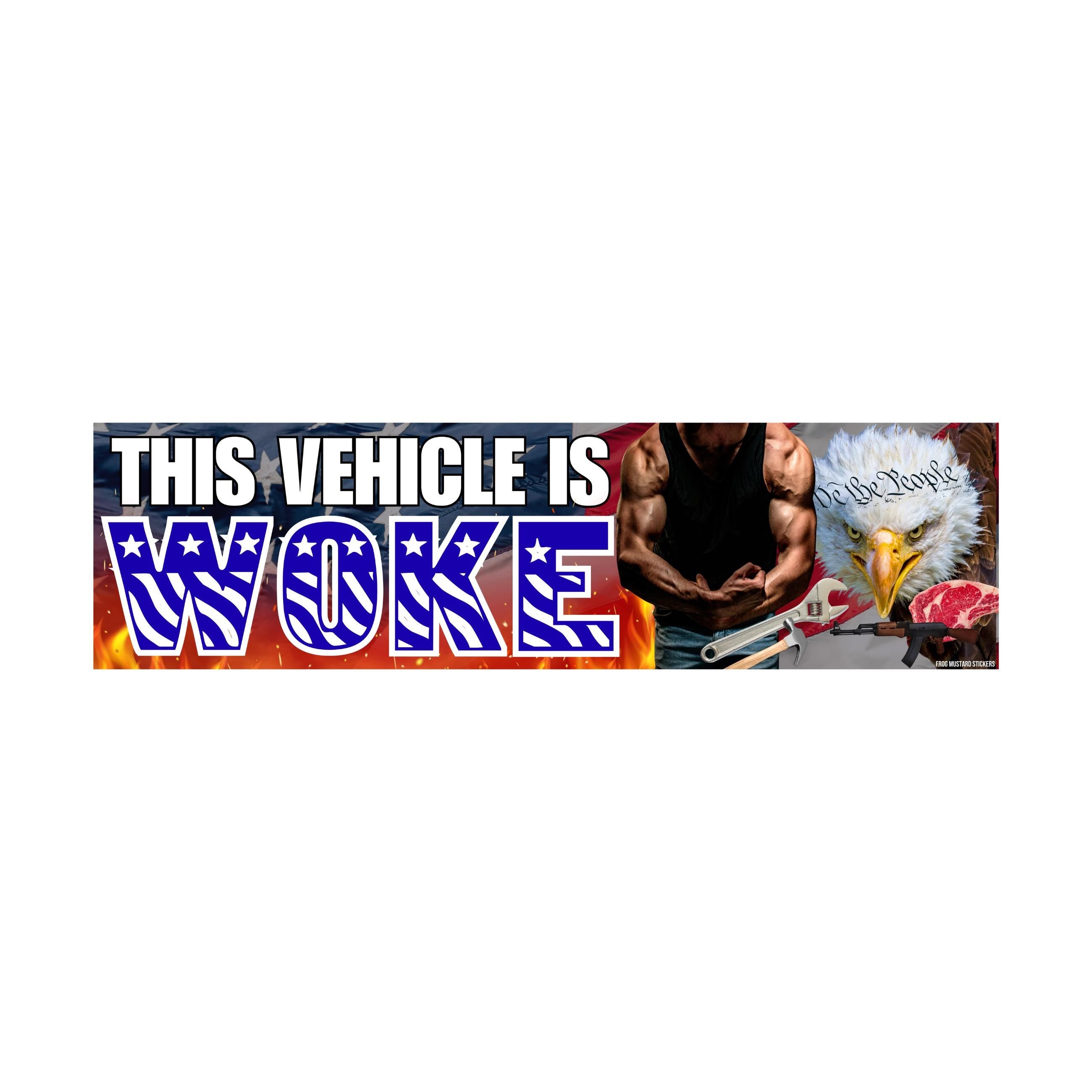 This Vehicle is WOKE | 8.5" x 2.5"| Bumper Sticker OR Magnet Premium Weather-proof Vinyl