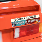 Your Choice: Raptured or Big Gay Party Sticker or Magnet – Funny Meme Decal