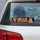 Don't Honk at Me, I'm Mewing (Chad Cat) Sticker or Magnet – Funny Meme Decal