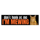 Don't Honk at Me, I'm Mewing (Chad Cat) Sticker or Magnet – Funny Meme Decal