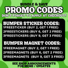 Bundle & save promo codes for bumper stickers and magnets — buy more, get free extras at checkout