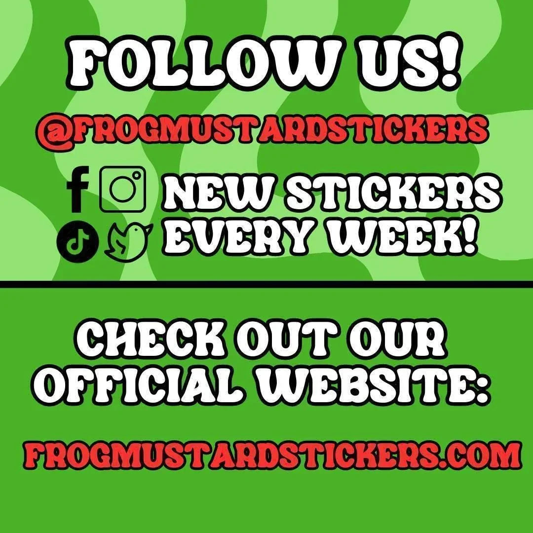 Follow Frog Mustard Stickers for new weekly designs & shop at frogmustardstickers.com