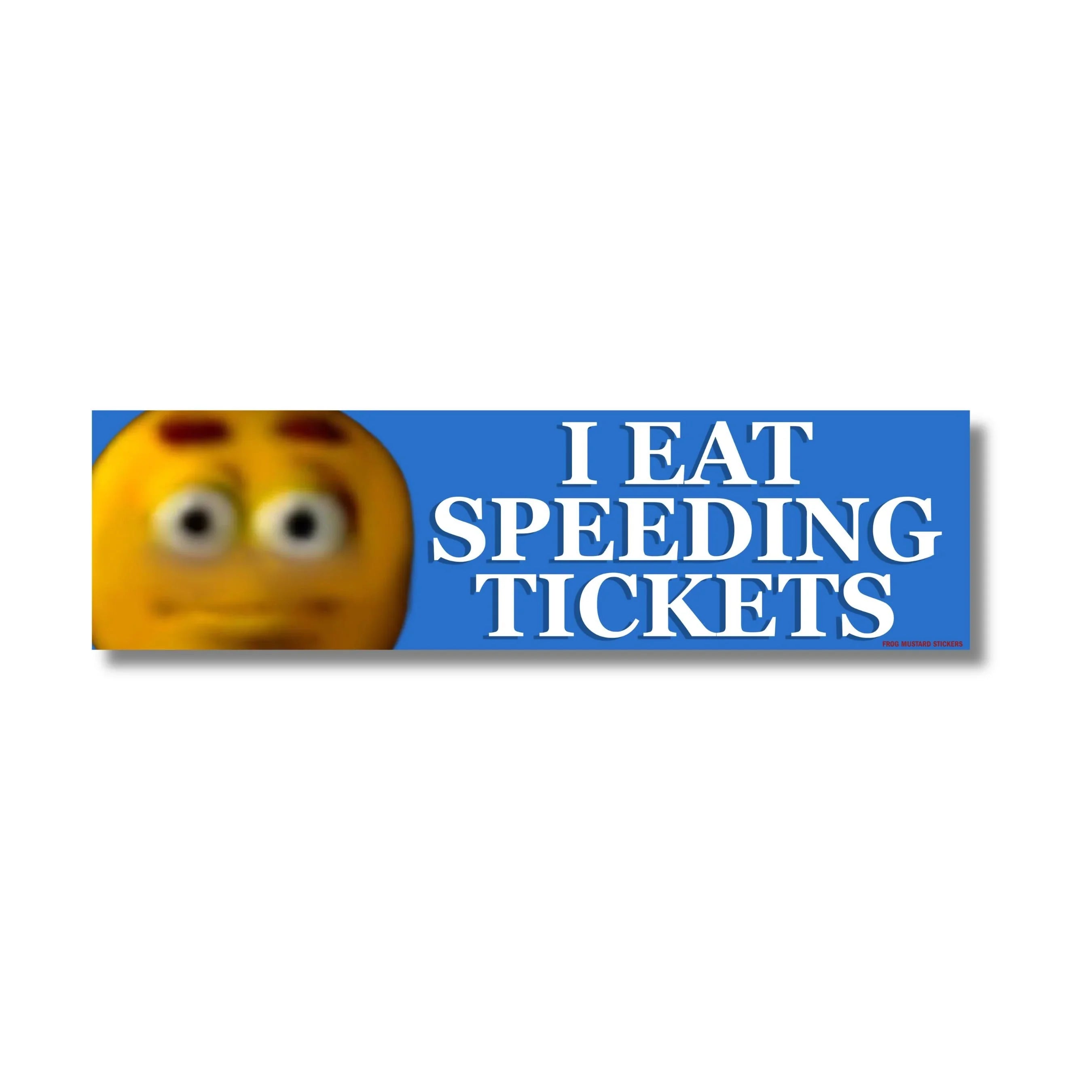 I Eat Speeding Tickets bumper sticker with emoji face, bold blue design