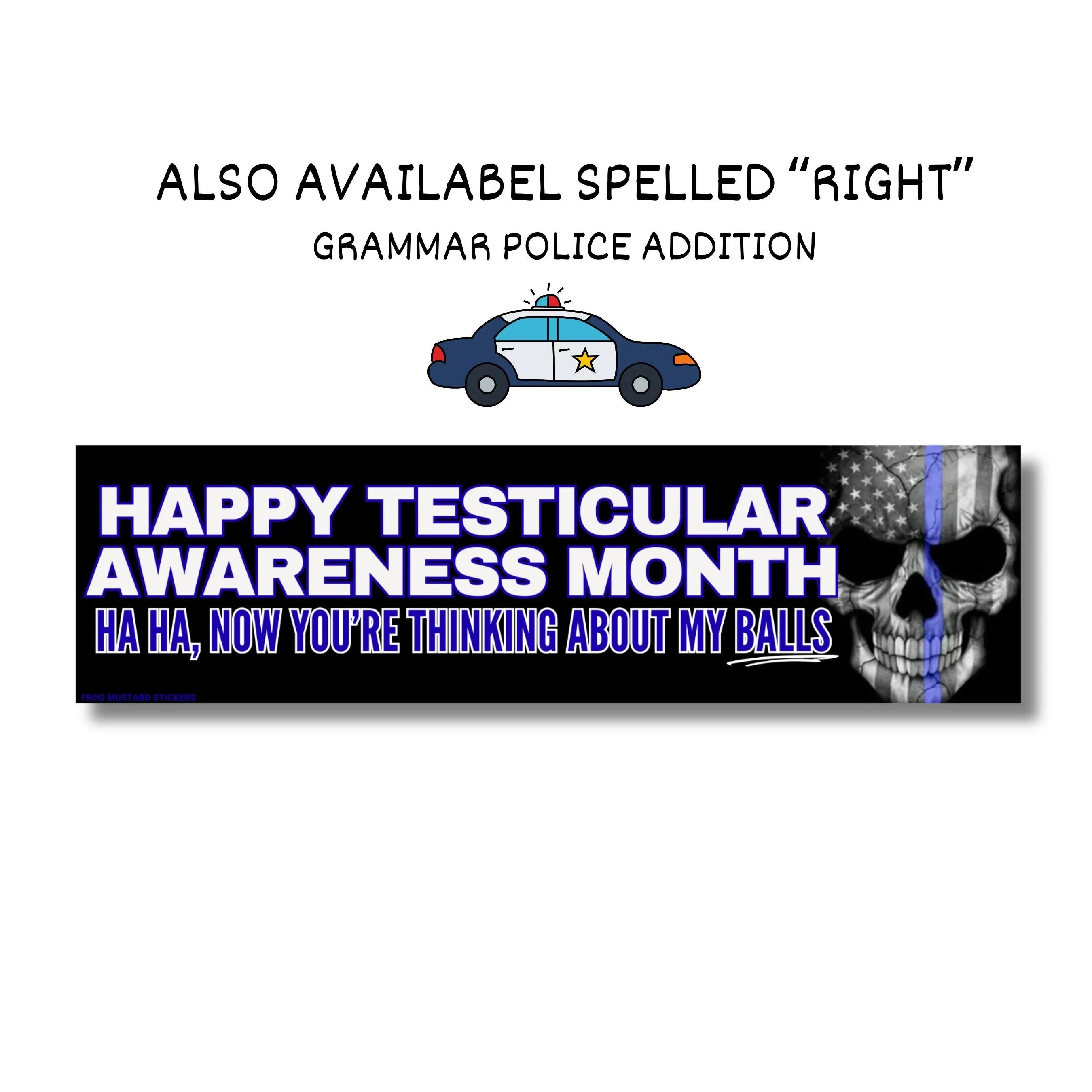 Happy Testicular Awareness Month bumper sticker with skull, blue line, and police car graphic