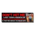 Funny bumper sticker warning not to hit, featuring bold red text and Rhino 69 product image.