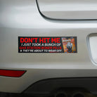 Funny car bumper sticker: 'Don't hit me, I just took a bunch of gas station boner pills.' Bold red text on black background, weatherproof vinyl.