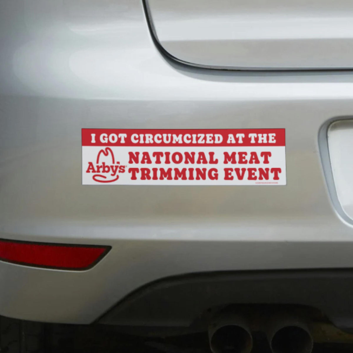 I Got Circumcized at the National Meat Trimming Event Bumper Sticker or Magnet, Funny Arby's Parody Decal, Novelty Car Gift Fun Joke