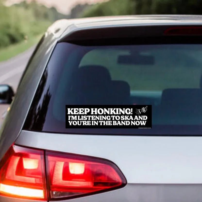 Keep Honking - I'm Listening to Ska and You're in the Band Now - Frog Mustard Stickers