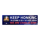 KEEP HONKING I'm Listening to the 1 Hit Gospel Anthem 'WE ARE CHARLIE KIRK' - Frog Mustard Stickers