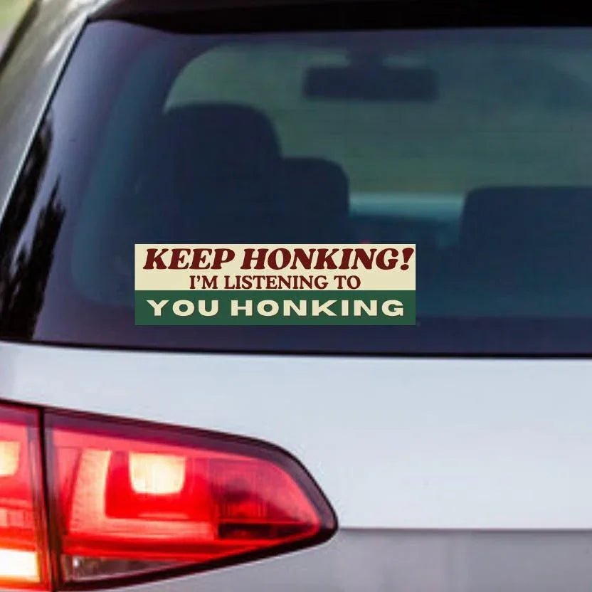 Keep Honking I'm Listening to YOU Honking - Frog Mustard Stickers