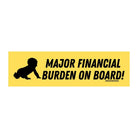 Major Financial Burden on Board (baby) - Frog Mustard Stickers