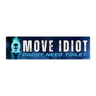 MOVE Idiot, Daddy Need Toilet - Frog Mustard Stickers