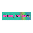 Move, I’m Gay - Car Decal - Frog Mustard Stickers