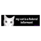 My Cat is a Federal Informant - Frog Mustard Stickers