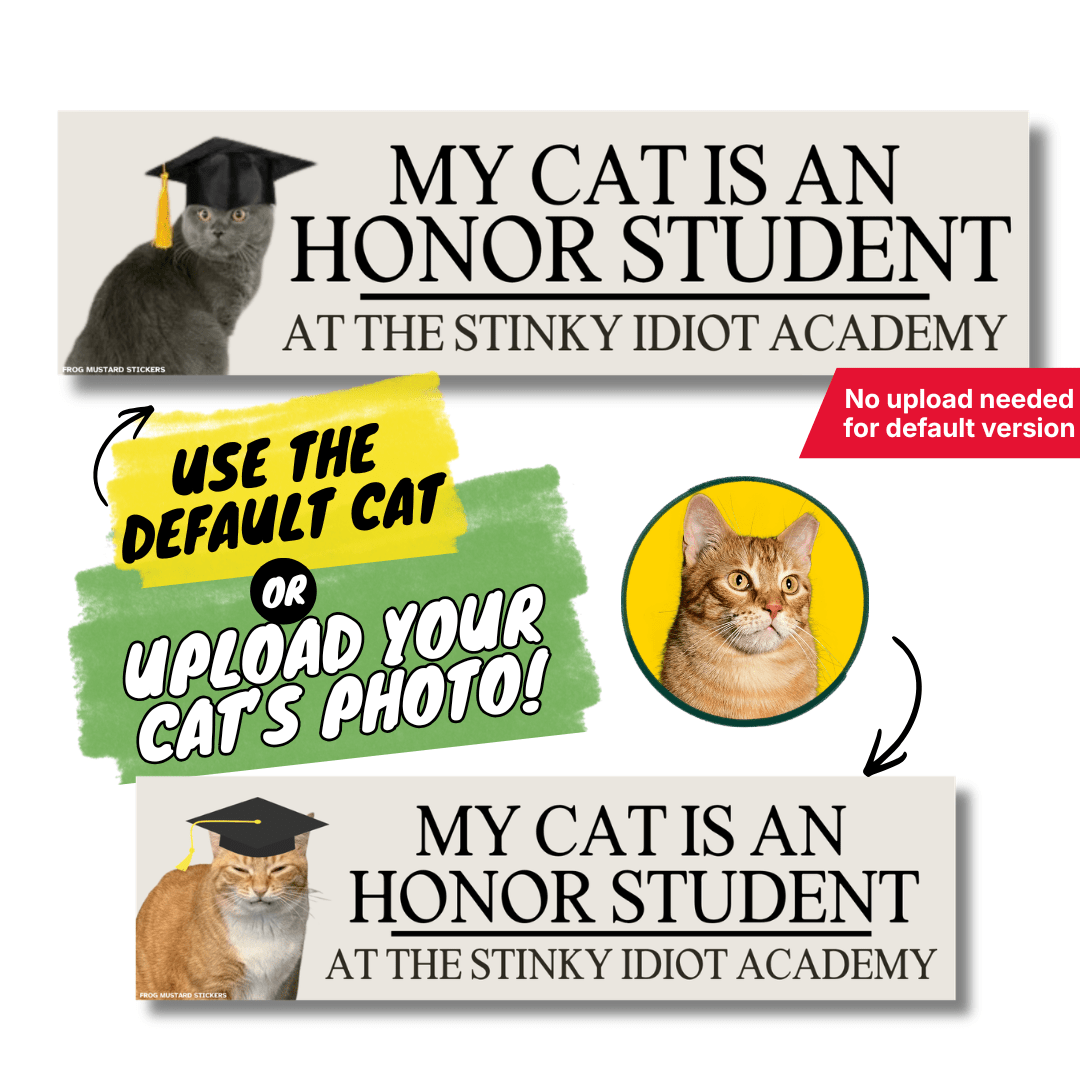 “My Cat Is an Honor Student” Sticker or Magnet — Custom, Use Your Cat's Photo - Frog Mustard Stickers