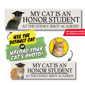 “My Cat Is an Honor Student” Sticker or Magnet — Custom, Use Your Cat's Photo