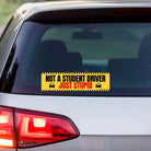 Not a Student Driver, Just Stupid - Frog Mustard Stickers
