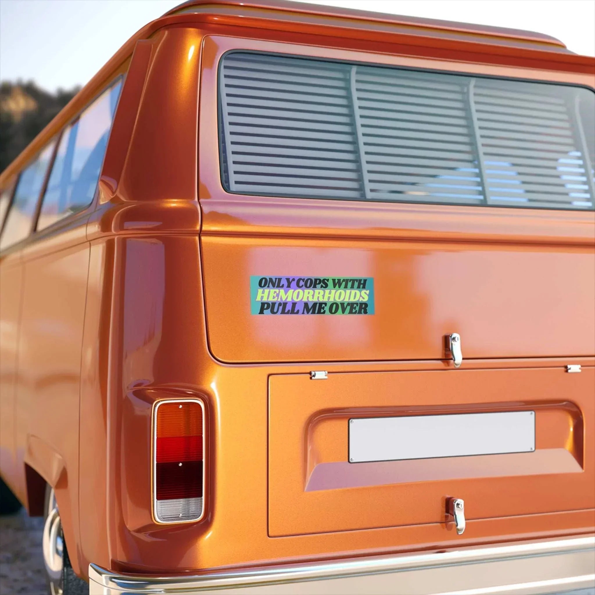 Only Cops with Hemorrhoid's Pull Me Over - Frog Mustard Stickers