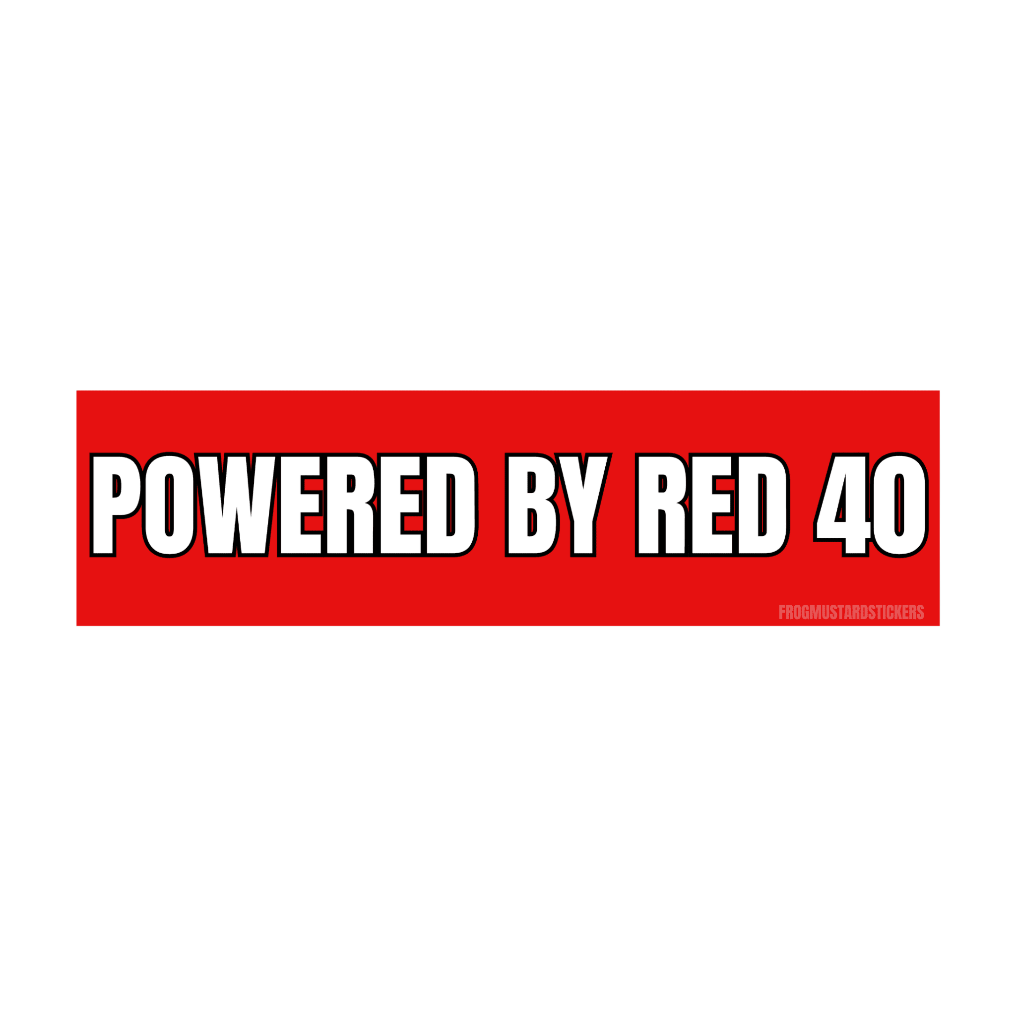 Powered by Red 40 - Frog Mustard Stickers
