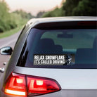 Relax Snowflake, it's called DRIVING - Frog Mustard Stickers