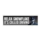 Relax Snowflake, it's called DRIVING - Frog Mustard Stickers
