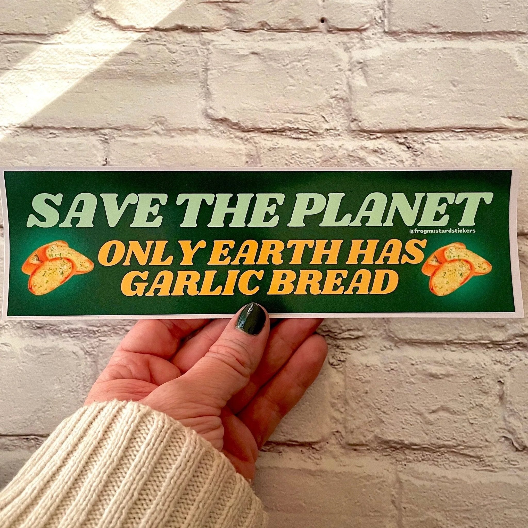 Save the Planet - Only Earth Has Garlic Bread - Frog Mustard Stickers