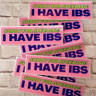 Sorry for Speeding - I Have IBS - Frog Mustard Stickers